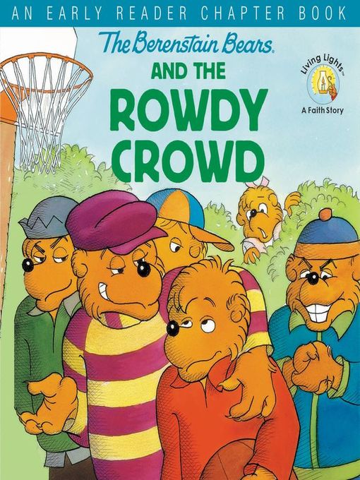 Title details for The Berenstain Bears and the Rowdy Crowd by Stan Berenstain - Wait list